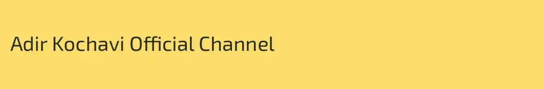 Adir Kochavi Official Channel